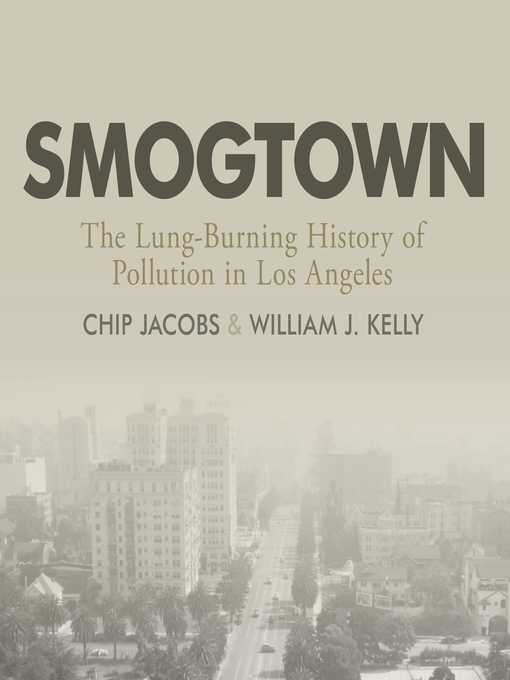 Title details for Smogtown by Chip Jacobs - Available